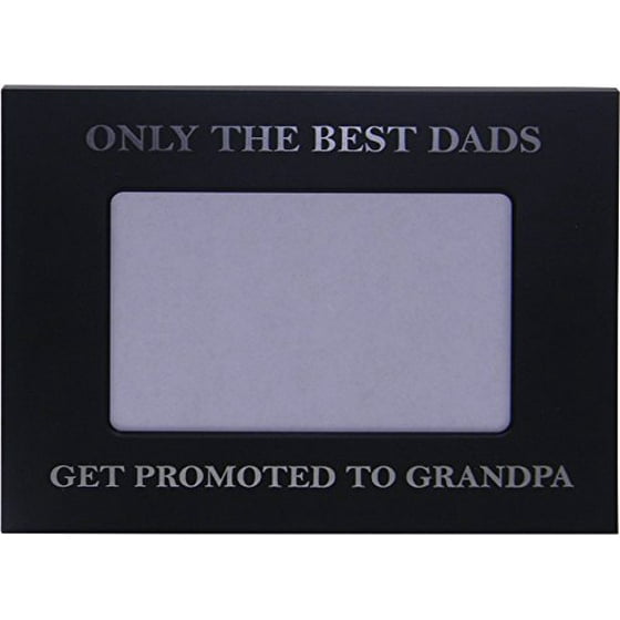 Only The Best Dads Get Promoted To Grandpa Metal Picture Frame Only The Best Dads Get Promoted To Grandpa Metal Picture Frame Holds 4 Inch X 6 Photo Great Gift For Father S Day Or Com