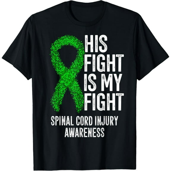 Exquisite and comfortable-SCI His Fight Is My Fight Spinal Cord Injury Awareness T-Shirt