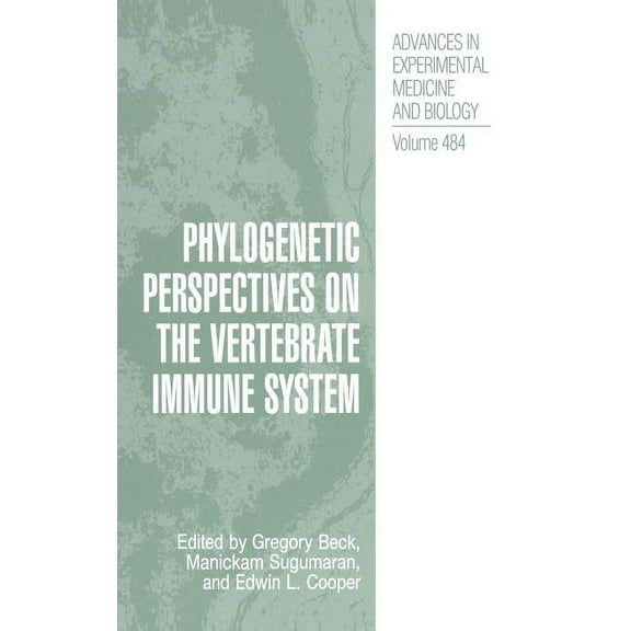 Advances in Experimental Medicine and Bi Phylogenetic Perspectives on the Vertebrate Immune System, Book 484, (Hardcover)