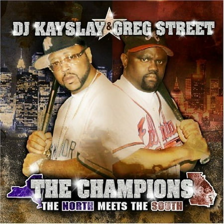DJ Kayslay & DJ Greg Street - Champions: North Meets South [CD]