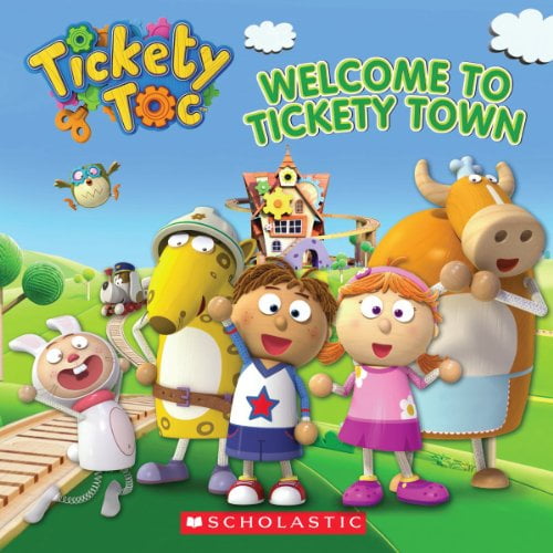 Pre-Owned Tickety Toc: Welcome to Tickety Town (Paperback) 0545614724 9780545614726