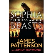 Sophia, Princess Among Beasts, Pre-Owned  Hardcover  1780899815 9781780899817 James Patterson