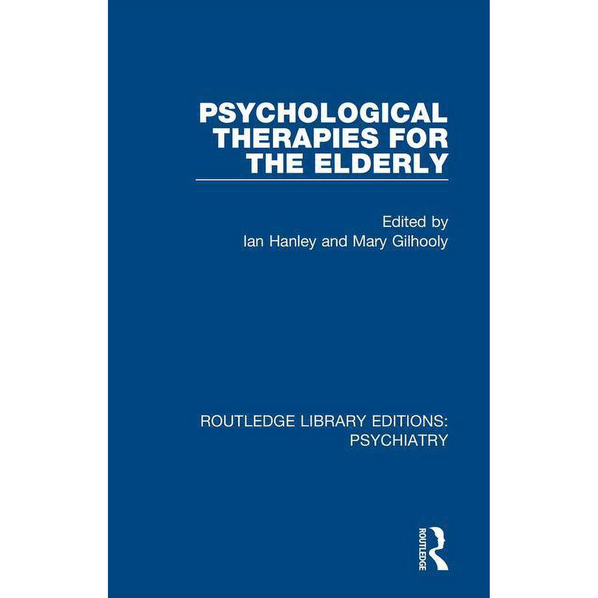 Routledge Library Editions: Psychiatry Psychological Therapies for the Elderly, Book 11, (Hardcover)