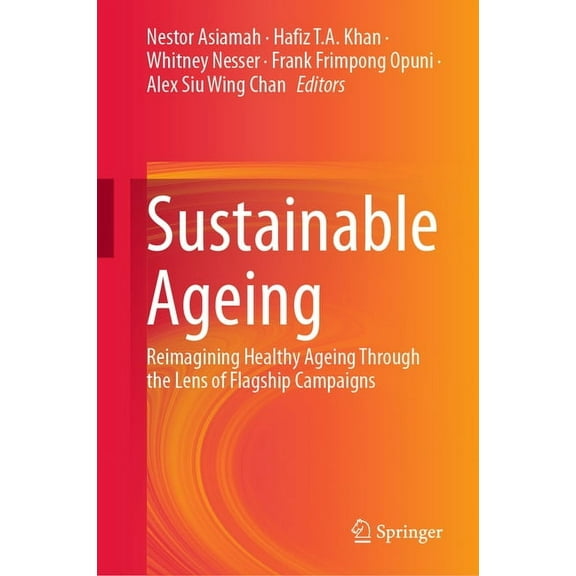 Sustainable Ageing: Reimagining Healthy Ageing Through the Lens of Flagship Campaigns, (Hardcover)