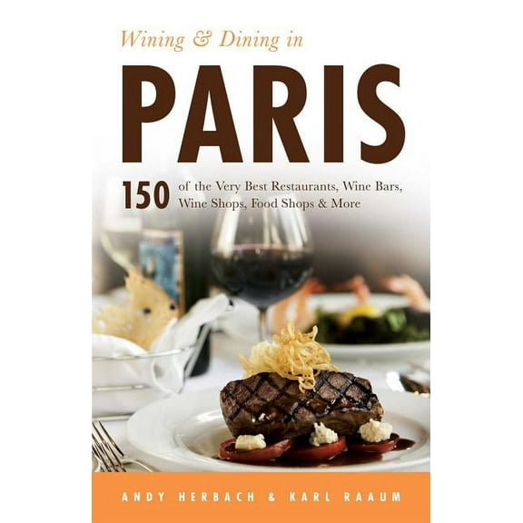 Open Road Travel Guides: Wining & Dining in Paris (Series #1) (Paperback)