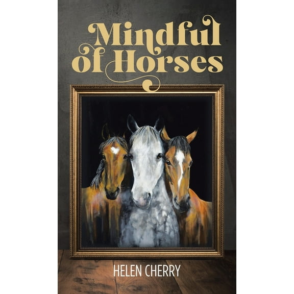 Mindful of Horses (Hardcover)