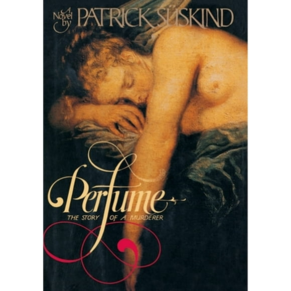 Pre-Owned Perfume: The Story of Murder (Hardcover 9780394550848) by Patrick Suskind