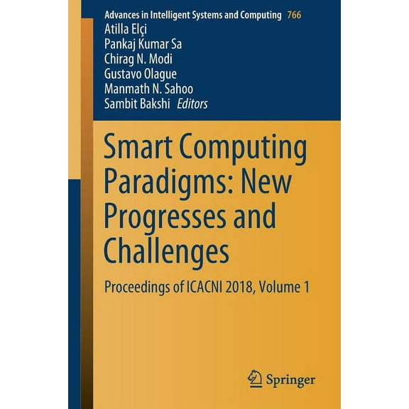 Advances in Intelligent Systems and Comp Smart Computing Paradigms: New Progresses and Challenges: Proceedings of Icacni 2018, Volume 1, Book 766, (Paperback)