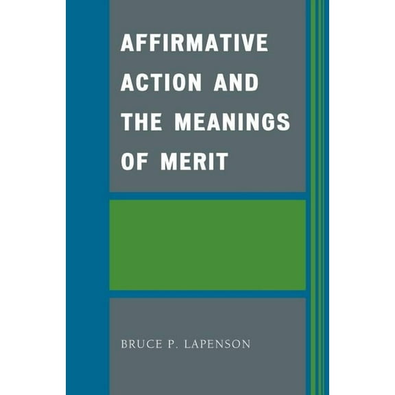 Affirmative Action and the Meanings of Merit, (Paperback)