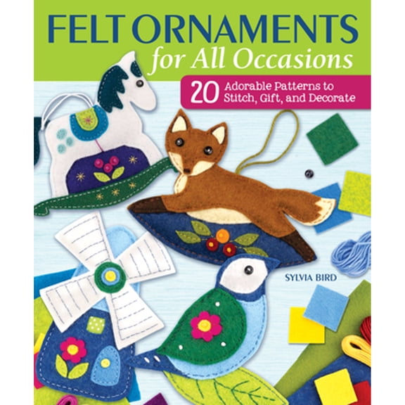 Pre-Owned Felt Ornaments for All Occasions: 20 Adorable Patterns to Stitch, Gift, and Decorate (Paperback) 1947163671 9781947163676