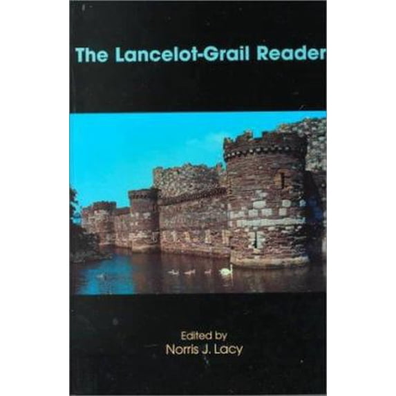 Pre-Owned The Lancelot-Grail Reader: Selections from the Medieval French Arthurian Cycle (Paperback) 0815334192 9780815334194