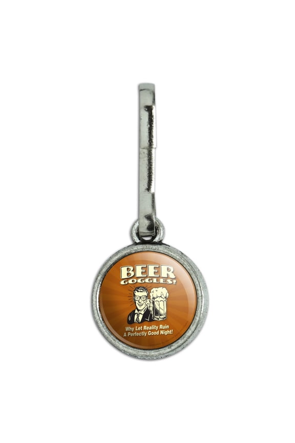 Beer Goggles Why Let Reality Ruin Perfectly Good Night Funny Humor Antiqued Charm Clothes Purse Suitcase Backpack Zipper Pull Aid