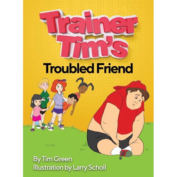 Trainer Tim's Troubled Friend, (Hardcover)