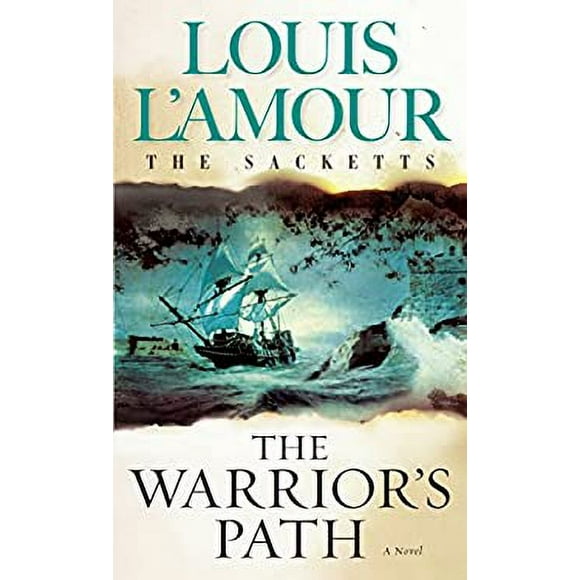 The Warrior's Path: the Sacketts : A Novel 9780553276909 Used / Pre-owned