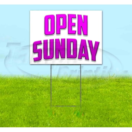 Open Sunday (18 x 24 ) Yard Sign Includes Metal Step Stake