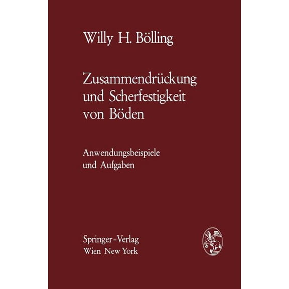 Zusammendrückung Und Scherfestigkeit Von Böden: Anwendungsbeispiele Und Aufgaben, (Paperback)