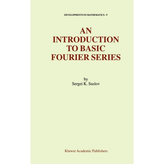 Developments in Mathematics An Introduction to Basic Fourier Series, Book 9, (Hardcover)