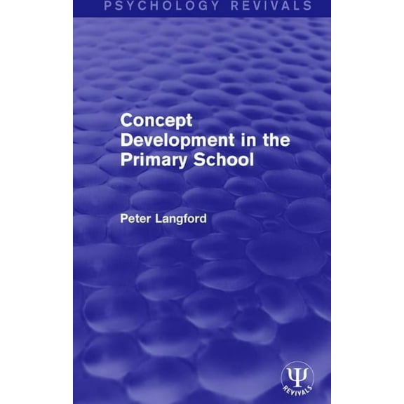 Psychology Revivals Concept Development in the Primary School, (Paperback)