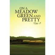 On a Meadow Green and Pretty (Paperback)