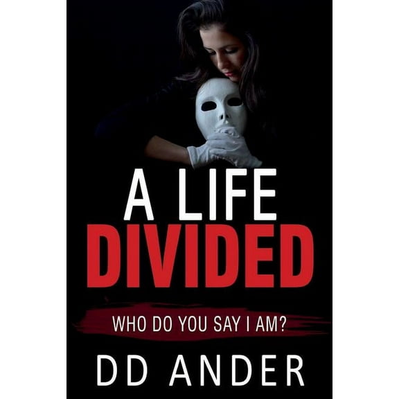 A Life Divided : (Who do you say I am?) (Paperback)