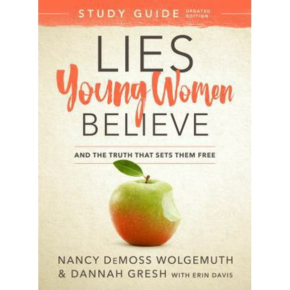 Pre-Owned Lies Young Women Believe Study Guide: And the Truth That Sets Them Free (Paperback) 080241527X 9780802415271