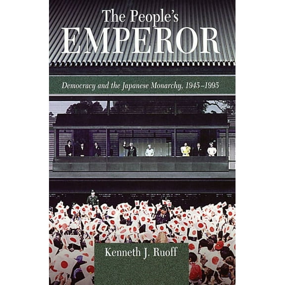 Harvard East Asian Monographs: The People's Emperor (Paperback)