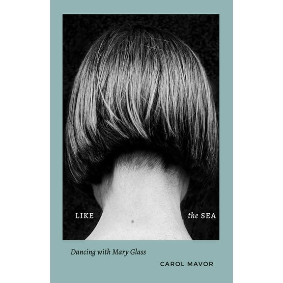 Like the Sea: Dancing with Mary Glass, (Paperback)