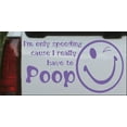 thumbnail image 1 of Funny I really have to Poop Car or Truck Window Decal Sticker, 1 of 1