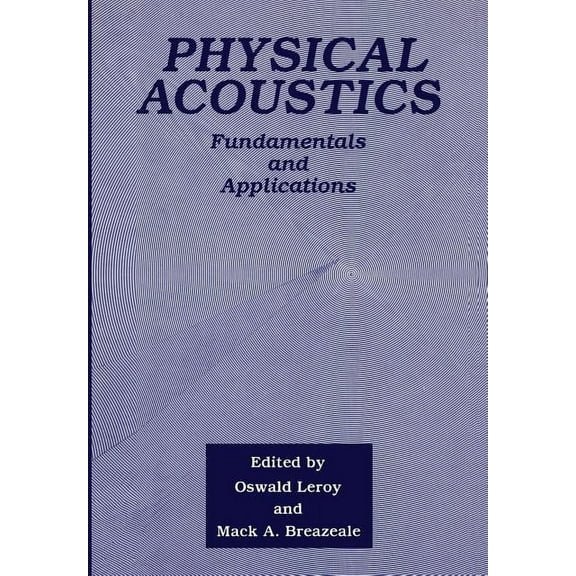 Physical Acoustics: Fundamentals and Applications, (Paperback)