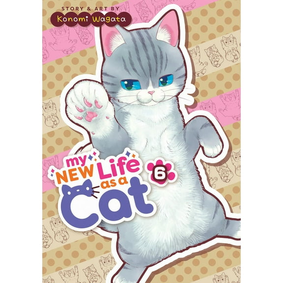 My New Life as a Cat: My New Life as a Cat Vol. 6 (Series #6) (Paperback)