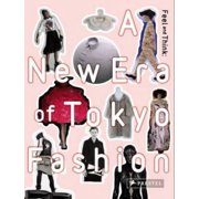 Feel and Think: A New Era of Tokyo Fashion [Paperback - Used]