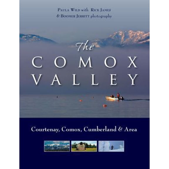 Pre-Owned The Comox Valley: Courtenay, Comox, Cumberland and Area (Hardcover) 1550174088 9781550174083