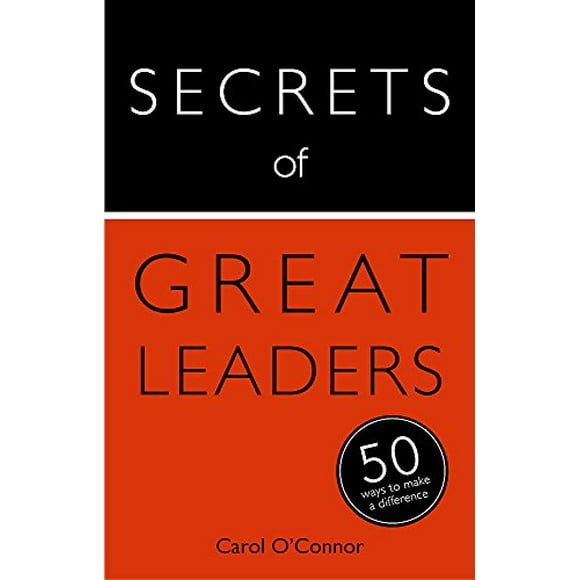 Les Secrets des Grands Leaders: les 50 Stratégies Dont Vous Avez Besoin pour Inspirer et Motiver (Enseignez-Vous)