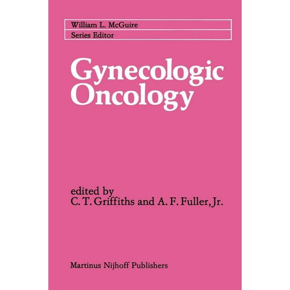 Cancer Treatment and Research Gynecologic Oncology, Book 10, (Paperback)