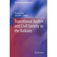 thumbnail image 4 of Springer Transitional Justice Transitional Justice and Civil Society in the Balkans, (Hardcover), 4 of 4