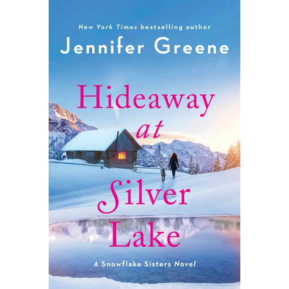 Hideaway at Silver Lake: A Snowflake Sisters Novel, (Paperback)
