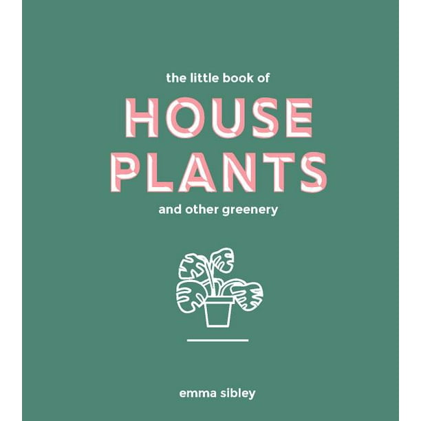 Little Book of House Plants and Other Greenery (Hardcover) Walmart