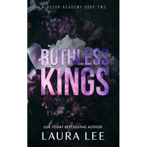 Windsor Academy Ruthless Kings - Special Edition: A Dark High School Bully Romance, Book 2, (Hardcover)