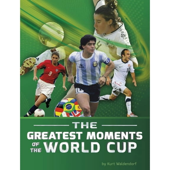 World Cup Soccer The Greatest Moments of the World Cup, (Paperback)
