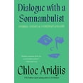 thumbnail image 2 of Pre-Owned Dialogue with a Somnambulist: Stories, Essays & a Portrait Gallery (Hardcover) 1646221826 9781646221820, 2 of 2