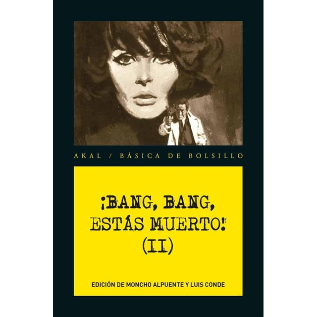 ¡Bang, Bang, Estás Muerto! Vol. II Akal 9788446034698