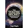 thumbnail image 3 of Toltec Secret, Sergio Magana Broché, 3 of 3