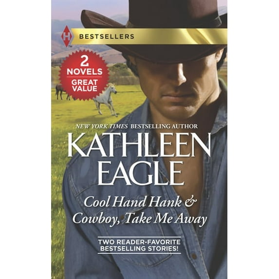 Pre-Owned Cool Hand Hank & Cowboy, Take Me Away: An Anthology (Unknown) 0373401108 9780373401109