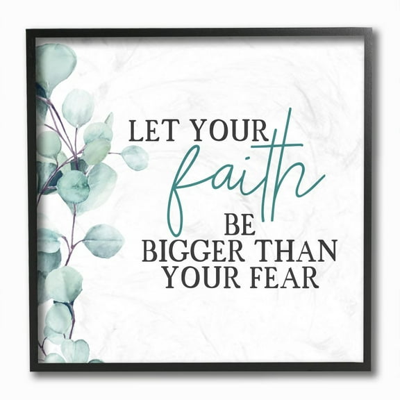 Stupell Industries Faith Bigger Than Fear Spiritual Quote Plant Greenery Framed Wall Art Design by Kim Allen, 12" x 12", Black Framed