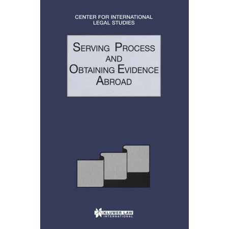 Comparative Law Yearbook Series Set Comparative Law Yearbook of International Business: Serving Process and Obtaining Evidence Abroad, (Hardcover)