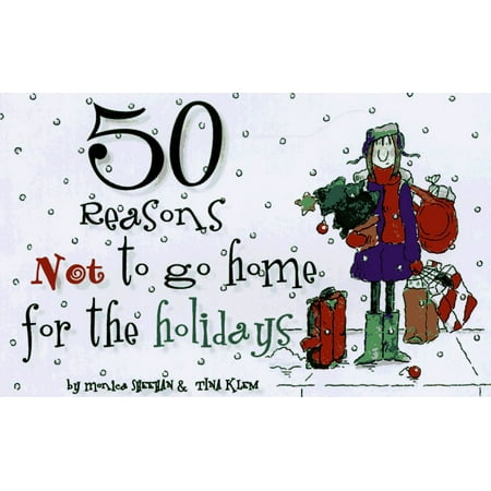 Pre-Owned 50 Reasons Not to Go Home for the Holidays