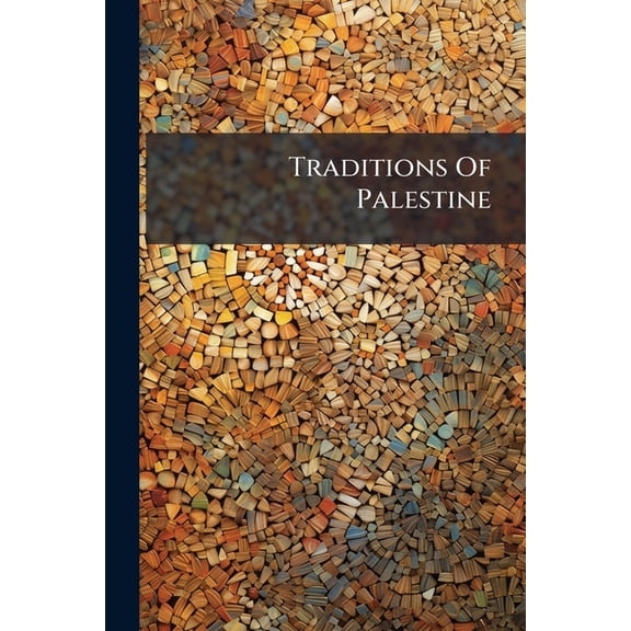 Traditions Of Palestine, (Paperback)