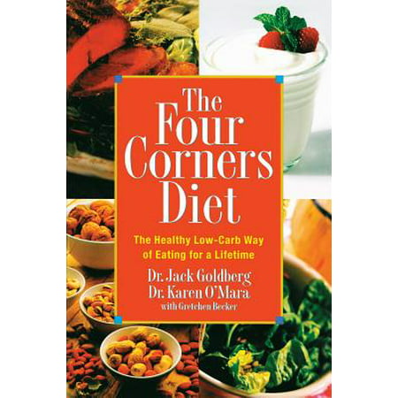 The Four Corners Diet : The Healthy Low-Carb Way of Eating for a