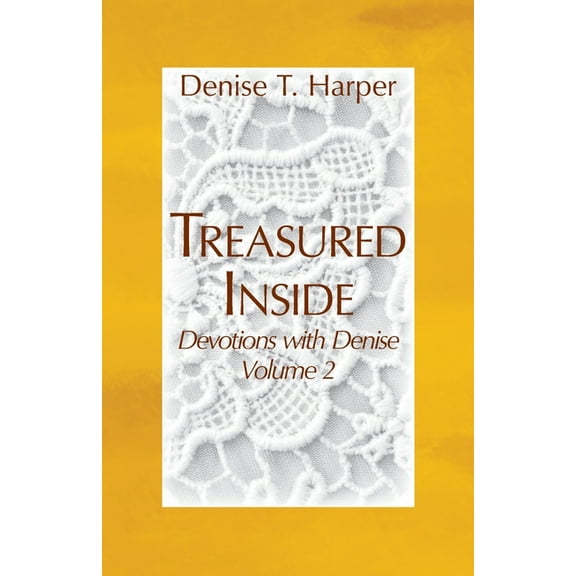 Treasured Inside: Devotions with Denise, Vol 2, (Paperback)