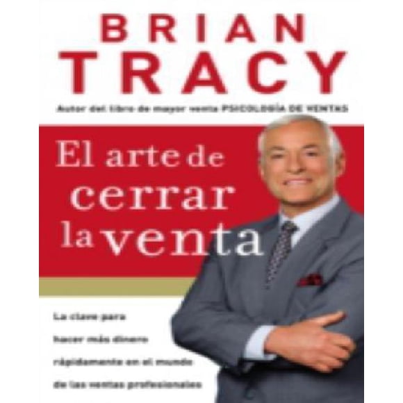 El Arte de cerrar la venta/The Art of Closing the Sale
